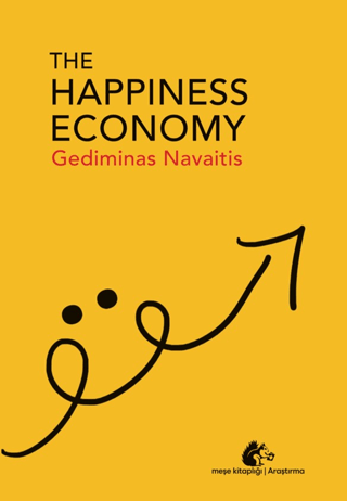 The Happiness Economy Gediminas Navaitis