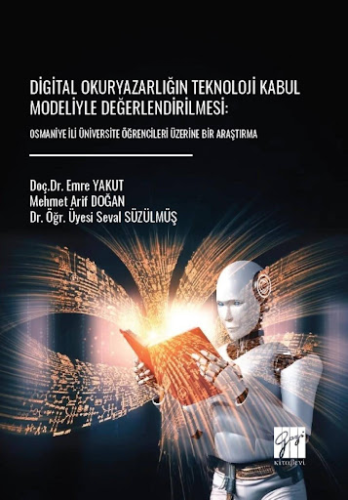 Digital Okuryazarlığın Teknoloji Kabul Modeliyle Değerlendirilmesi