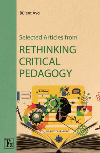 Selected Articles from Rethinking Critical Pedagogy Bülent Avcı