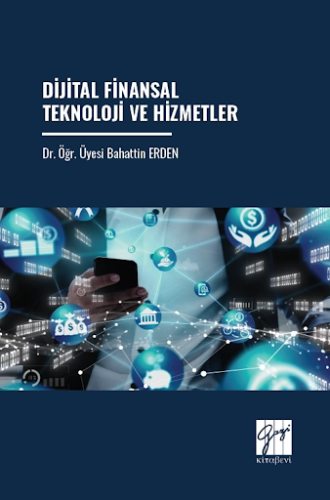 Ekonomi, - Gazi Kitabevi - Dijital Finansal Teknoloji Ve Hizmetler