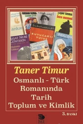 Osmanlı-Türk Romanında Tarih, Toplum ve Kimlik Taner Timur