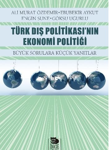 Türk Dış Politikası'nın Ekonomi Politiği Ali Murat Özdemir