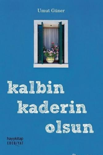 Kalbin Kaderin Olsun Umut Güner