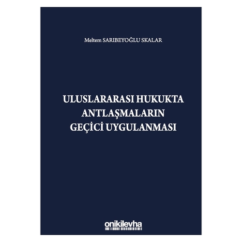 Uluslararası Hukukta Antlaşmaların Geçici Uygulanması