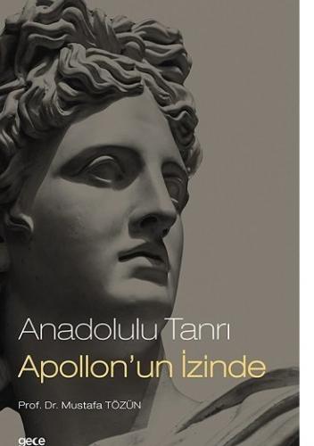 Anadolulu Tanrı Apollon’un İzinde