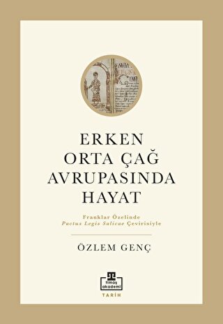 Erken Orta Çağ Avrupası'nda Hayat Özlem Genç