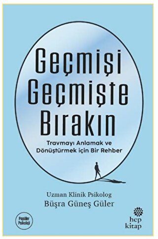 Geçmişi Geçmişte Bırakın