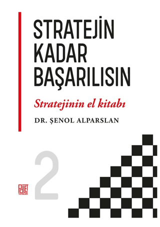 Stratejin Kadar Başarılısın Şenol Alparslan