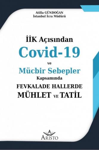 İİK Açısından Covid-19 ve Mücbir Sebepler Kapsamında Fevkalade Hallerd
