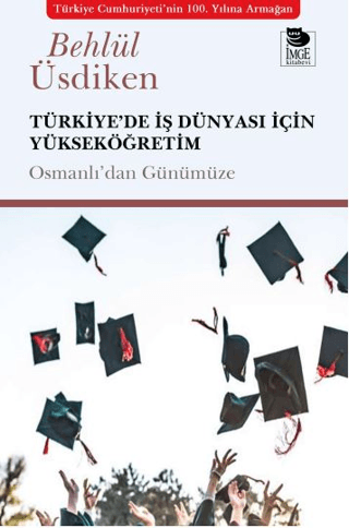 Türkiye’de İş Dünyası İçin Yükseköğretim Behlül Üsdiken