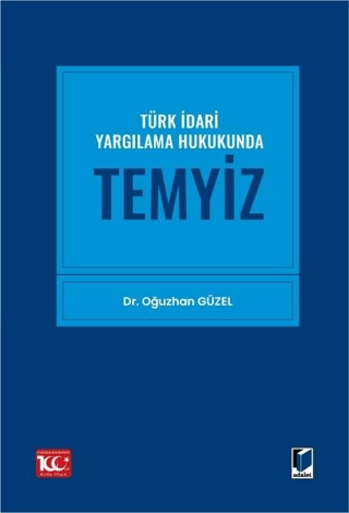 Türk İdari Yargılama Hukukunda Temyiz Oğuzhan Güzel