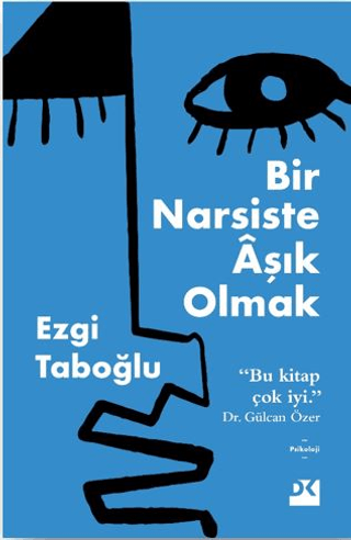 Psikoloji, - Doğan Kitap - Bir Narsiste Aşık Olmak