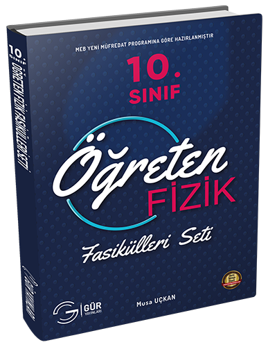 Gür Yayınları 10. Sınıf Öğreten Fizik Fasikül Seti