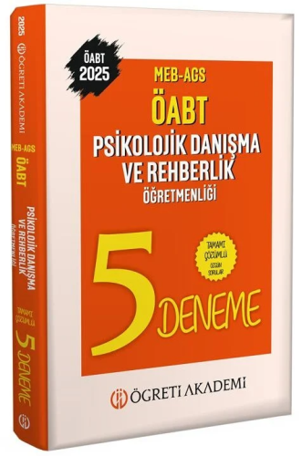 Öğreti Akademi 2025 ÖABT MEB-AGS Psikolojik Danışma ve Rehberlik 5 Deneme Çözümlü