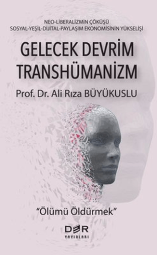 Gelecek Devrim Transhümanizm