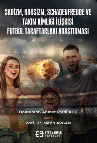 Sadizm, Narsizm, Schadenfreude ve Takım Kimliği İlişkisi