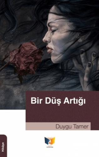 Bir Düş Artığı Duygu Tamer