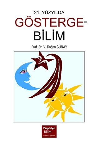 Edebiyat,Dil Bilim, - Papatya Yayıncılık - 21. Yüzyılda Göstergebilim