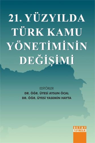 21.Yüzyılda Türk Yönetiminin Değişimi