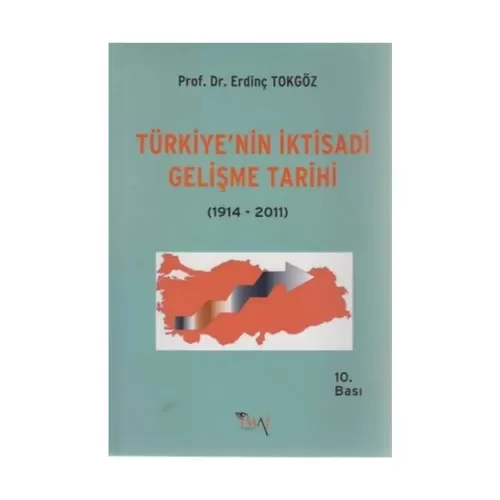 KELEPİR Türkiye'nin İktisadi Gelişme Tarihi ( 1914 - 2011 ) Erdinç Tok
