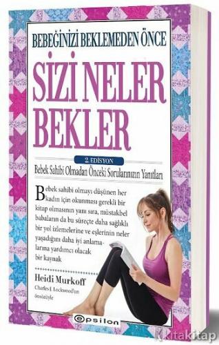 Bebeğinizi Beklemeden Önce Sizi Neler Bekler