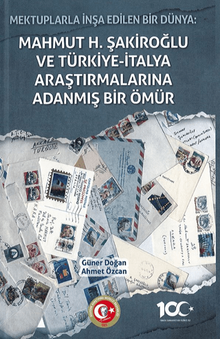 Mahmut H. Şakiroğlu ve Türk-İtalyan Araştırmalarına Adanmış Bir Ömür (