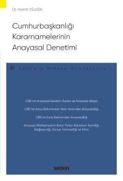 Cumhurbaşkanlığı Kararnamelerinin Anayasal Denetimi