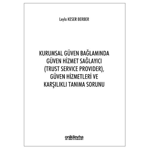 Kurumsal Güven Bağlamında Güven Hizmet Sağlayıcı Güven Hizmetleri ve K