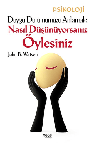 Nasıl Düşünüyorsanız Öylesiniz