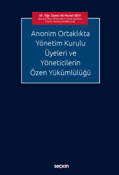 Anonim Ortaklıkta Yönetim Kurulu Üyeleri ve Yöneticilerin Özen Yükümlülüğü