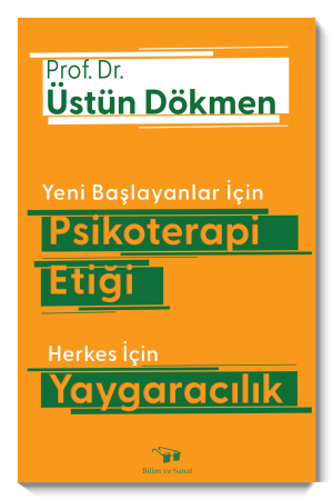 Yeni Başlayanlar İçin Psikoterapi Etiği Herkes İçin Yaygaracılık