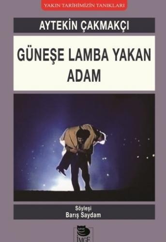 Güneşe Lamba Yakan Adam