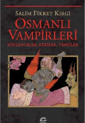 Osmanlı Vampirleri Söylenceler, Etkiler, Tepkiler