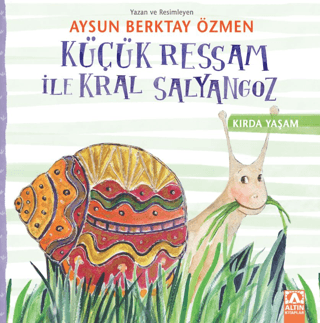Küçük Ressam İle Kral Salyangoz Aysun Berktay Özmen