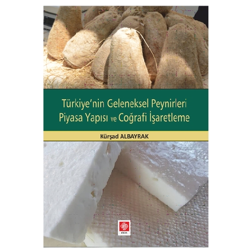 Türkiye'nin Geleneksel Peynirleri Piyasa Yapısı ve Coğrafi İşaretleme 