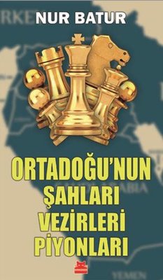 Ortadoğu'nun Şahları, Vezirleri, Piyonları