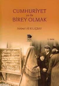 Cumhuriyet Ya da Birey Olmak