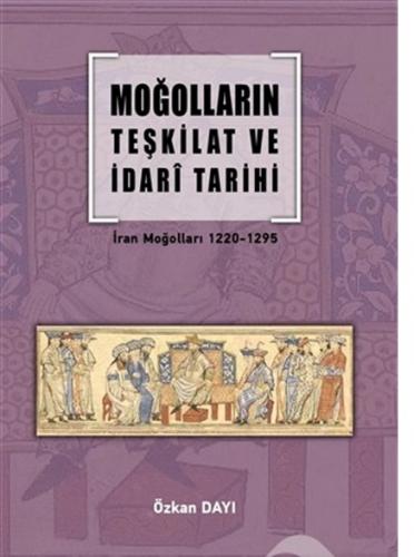 Moğolların Teşkilat Ve İdari Tarihi Özkan Dayı