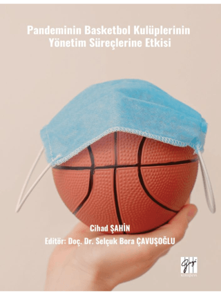 Pandeminin Basketbol Kulüplerinin Yönetim Süreçlerine Etkisi Cihad Şah