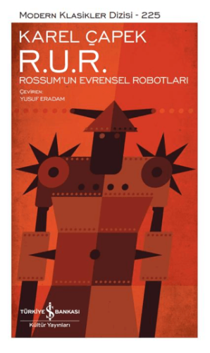 R. U. R. – Rossum’un Evrensel Robotları (Ciltli) Karel Çapek