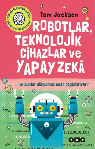 Robotlar, Teknolojik Cihazlar ve Yapay Zeka