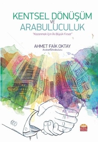 Kentsel Dönüşüm ve Arabuluculuk Ahmet Faik Oktay