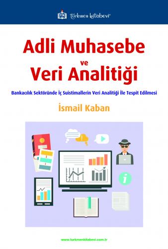 Üniversite Ders Kitapları - Adli Muhasebe ve Veri Analitiği - İsmail K