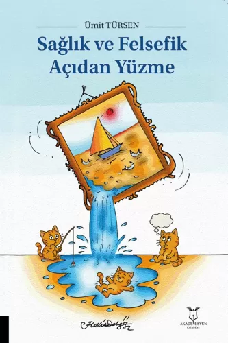 Tıp Kitapları, - Akademisyen Kitabevi - Sağlık ve Felsefik Açıdan Yüzm