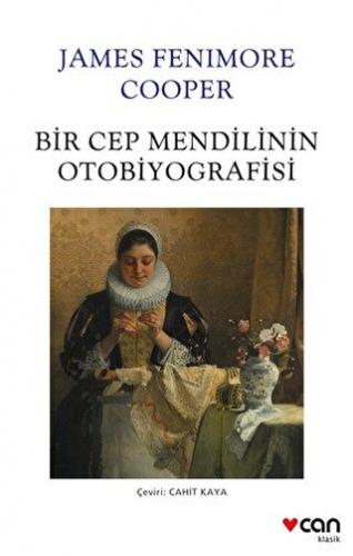 Bir Cep Mendilinin Otobiyografisi James Fenimore Cooper