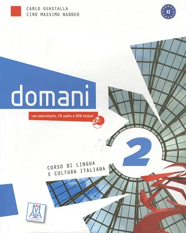 Domani 2 A2 (Ders kitabı+CD+DVD ROM) Orta-alt seviye İtalyanca