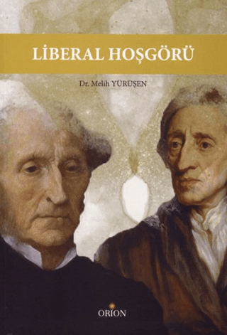 Politika - Siyaset, - Orion Yayınları - Liberal Hoşgörü