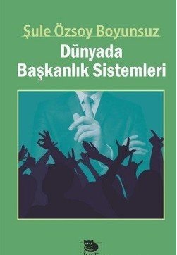 Dünyada Başkanlık Sistemleri