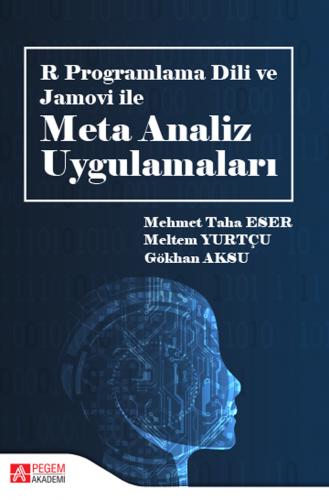 R Programlama Dili ve Jamovi ile Meta Analiz Uygulamaları Mehmet Taha 