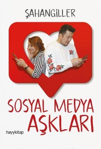 Sosyal Medya Aşkları Şahangiller